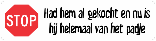 Bumpersticker helemaal van het padje