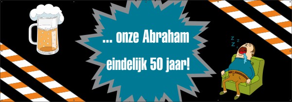 Onze Abraham Eindelijk 50 jaar spandoek