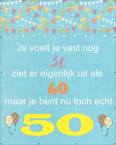 Je bent nu toch echt 50 spandoek