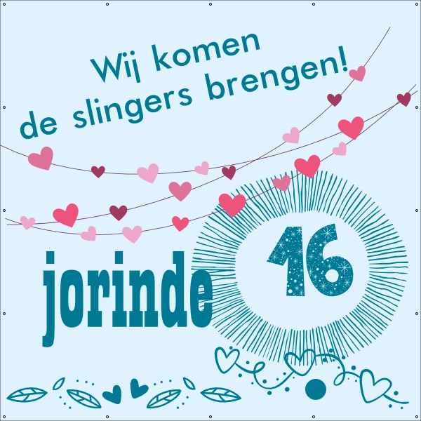Wij komen de slingers brengen 16 jaar spandoek
