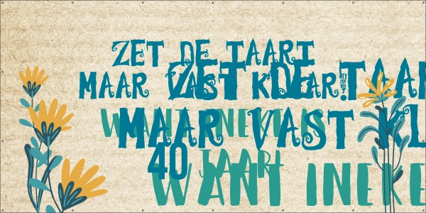 Zet de taart maar vast klaar 40 jaar spandoek