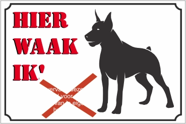 PVC Bord Hier waak ik