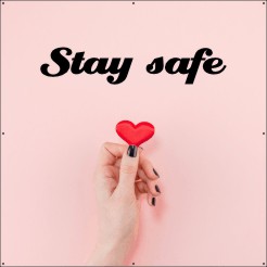Stay safe