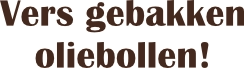 Vers gebakken oliebollen belettering