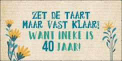 Zet de taart maar vast klaar 40 jaar